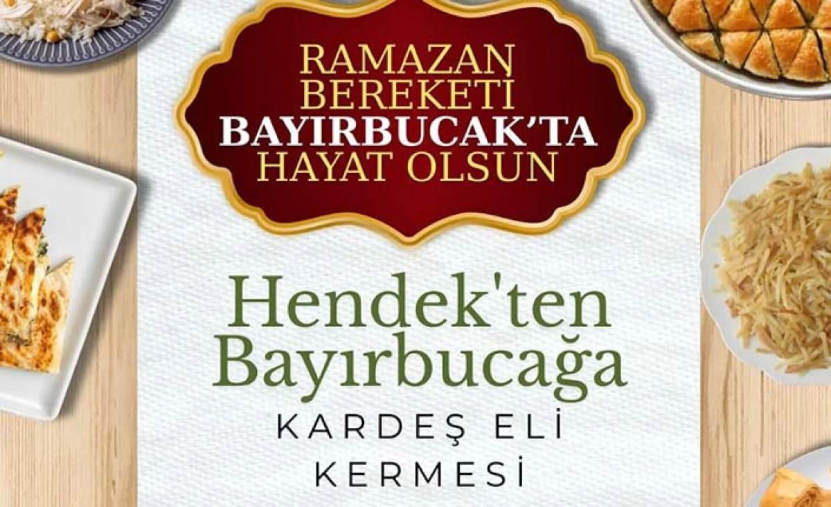 Hendek'ten Bayırbucak&rsquo;a Kardeş Eli Kermesi
