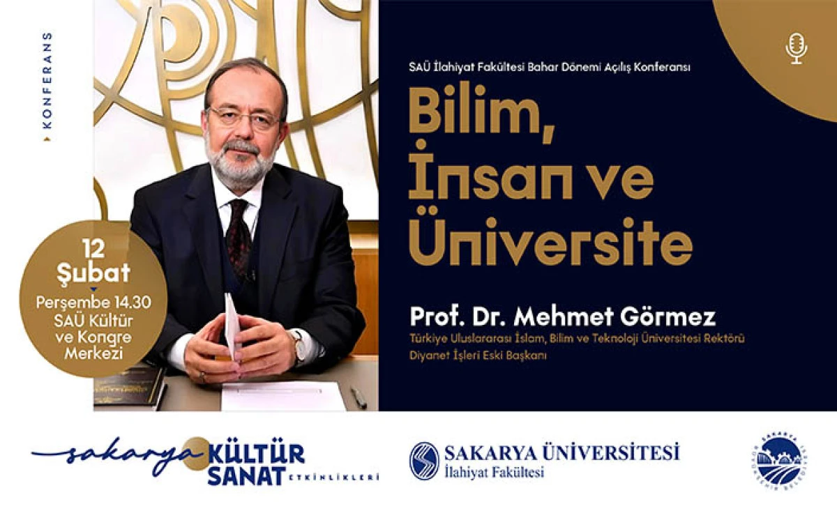 Prof. Dr. Mehmet G&ouml;rmez Sakarya&rsquo;da Bilim, İnsan ve &Uuml;niversite&rsquo;yi konuşacak