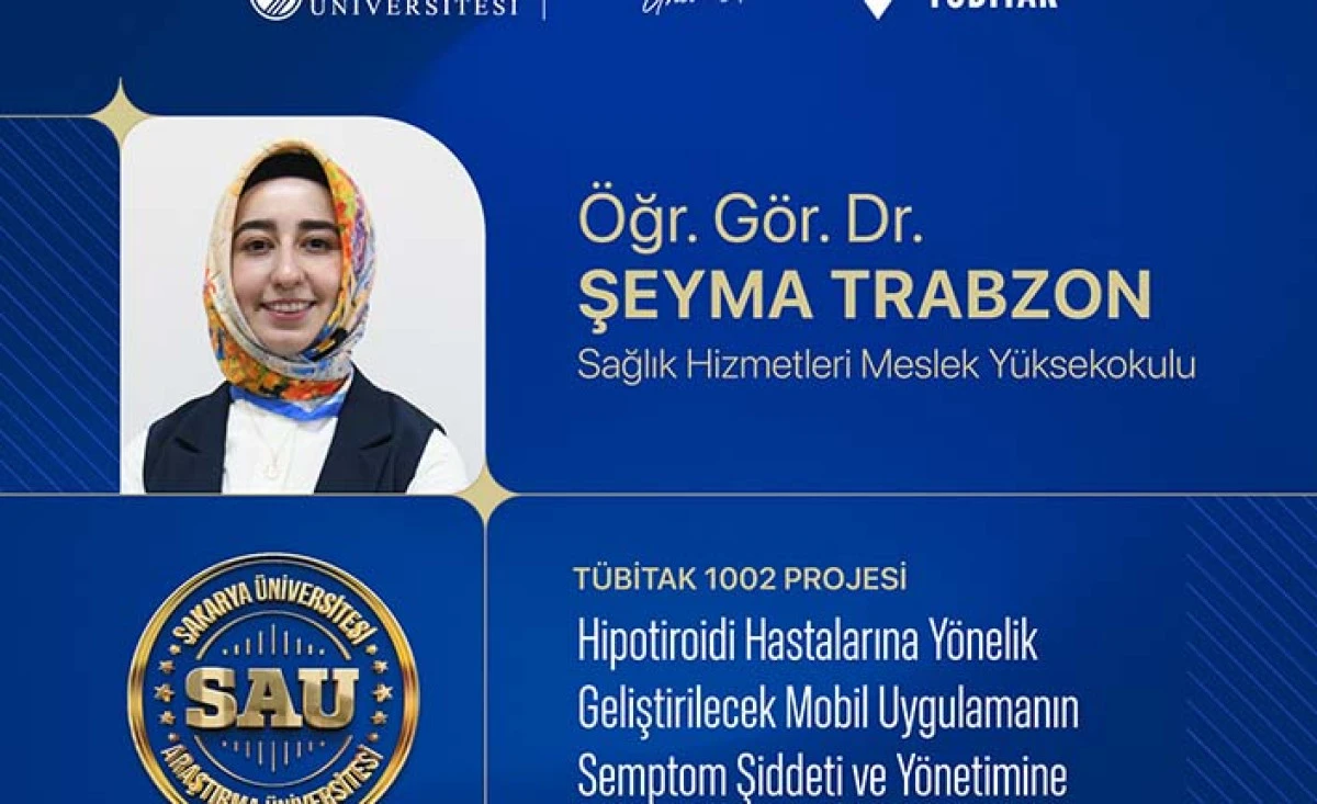 Sakarya &Uuml;niversitesinden Hipotiroidi Hastalarına Yenilik&ccedil;i Dijital Sağlık &Ccedil;&ouml;z&uuml;m&uuml;