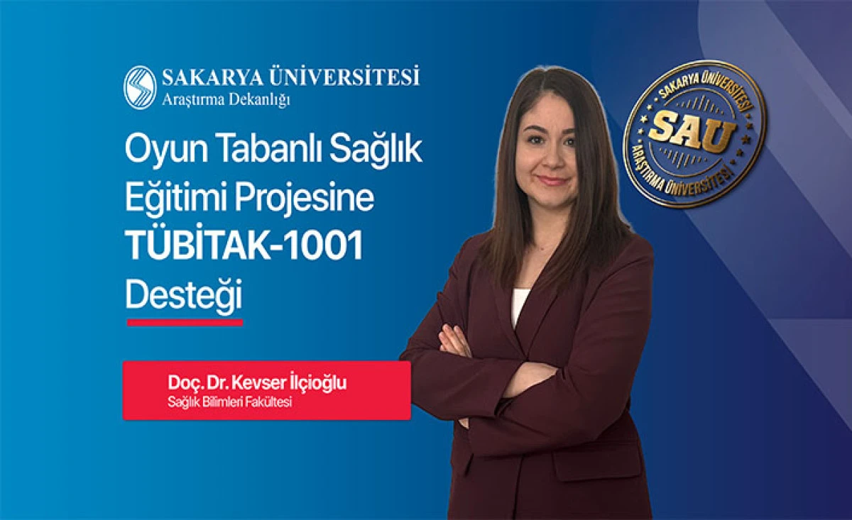 Sakarya &Uuml;niversitesinden T&Uuml;BİTAK 1001 Destekli Oyun Tabanlı Sağlık Eğitimi Projesi