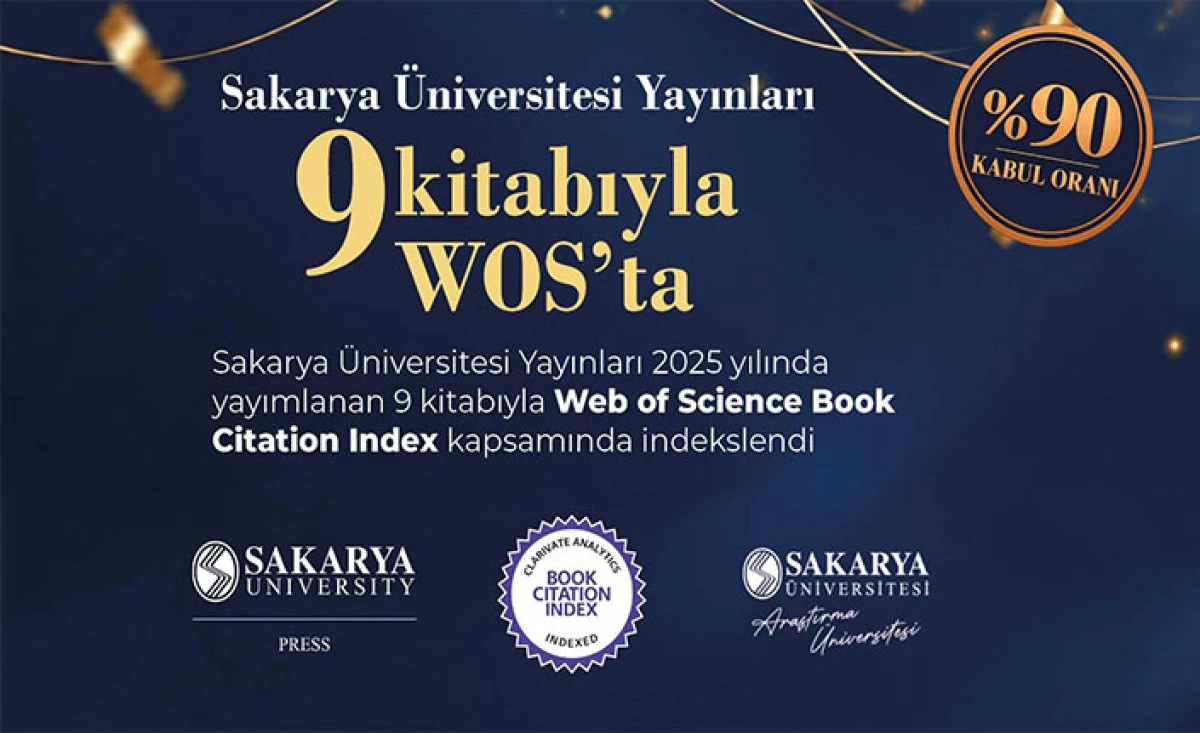 SAU Yayınlarından Uluslararası Başarı: Değerlendirilen Kitapların Y&uuml;zde 90'ı Web Of Science&rsquo;ta