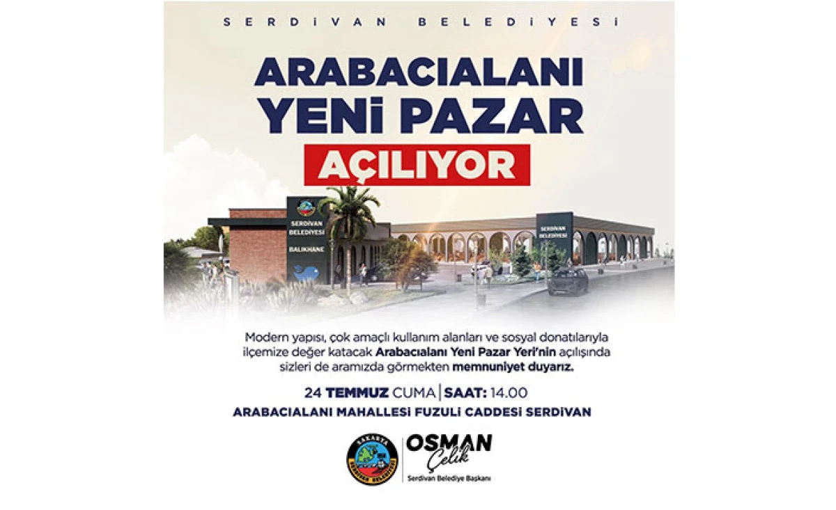 Serdivan&rsquo;da Arabacıalanı Yeni Pazar Yeri Hizmete A&ccedil;ılıyor