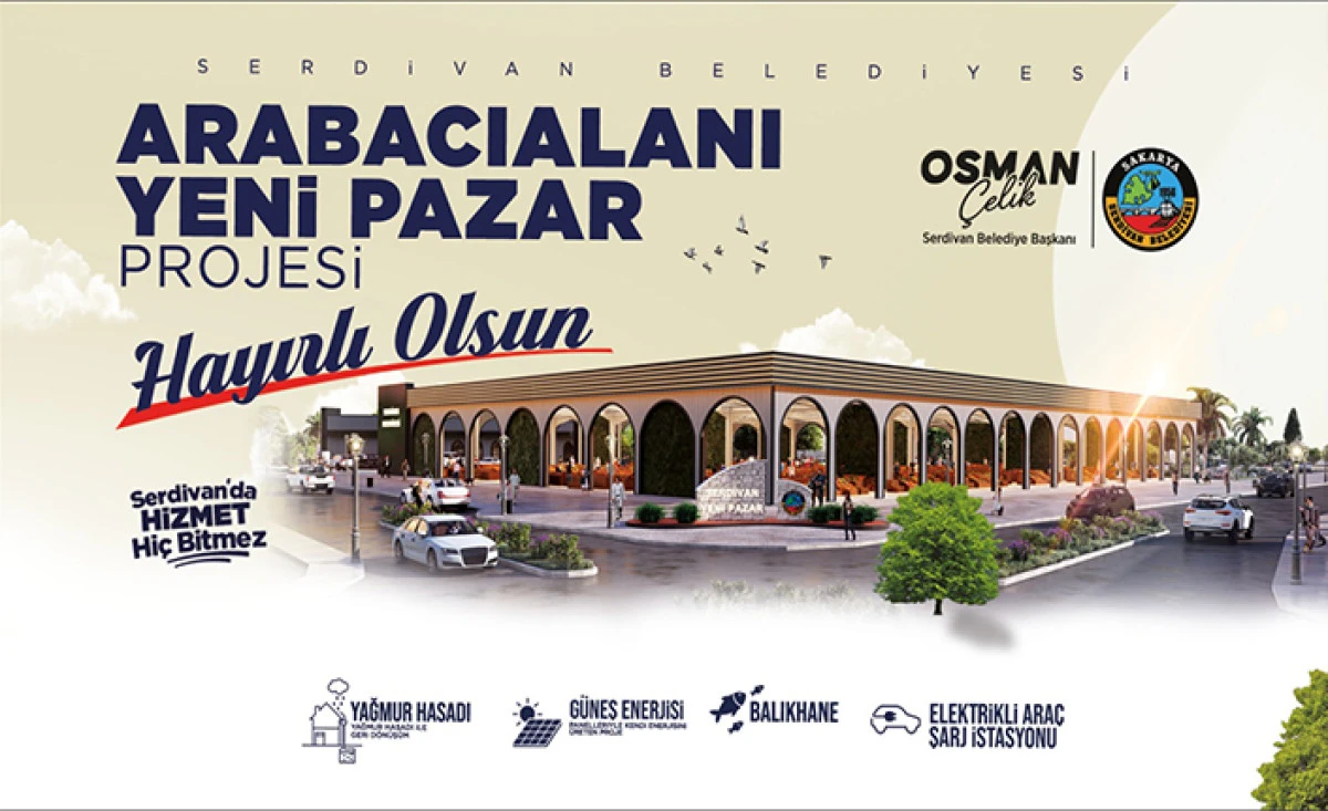 Serdivan’da Yeni Nesil Pazar Alanı İçin İlk Adım